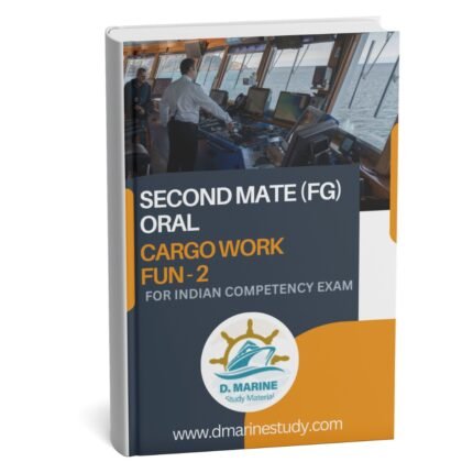 SECOND MATE (FG) ORAL : SECOND MATE CARGO WORK FUN – 2