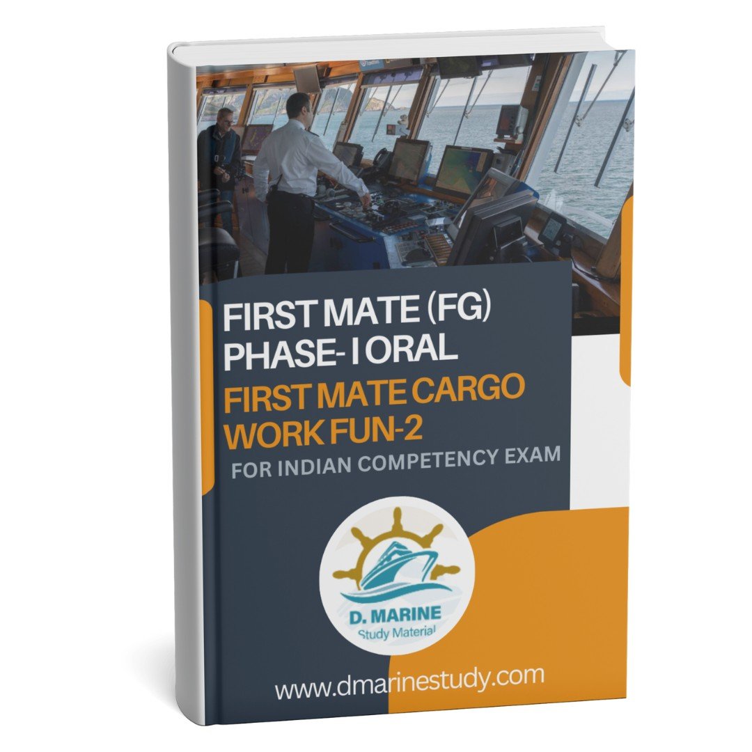 FIRST MATE (FG) PHASE- I ORAL : FIRST MATE CARGO WORK FUN-2 FIRST MATE (FG) PHASE- I ORAL : FIRST MATE CARGO WORK FUN-2