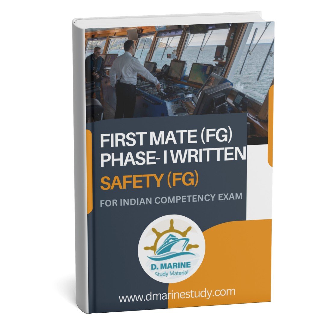 FIRST MATE (FG) PHASE- I WRITTEN : SAFETY (FG) PHASE- I FIRST MATE (FG) PHASE- I WRITTEN : SAFETY (FG) PHASE- I